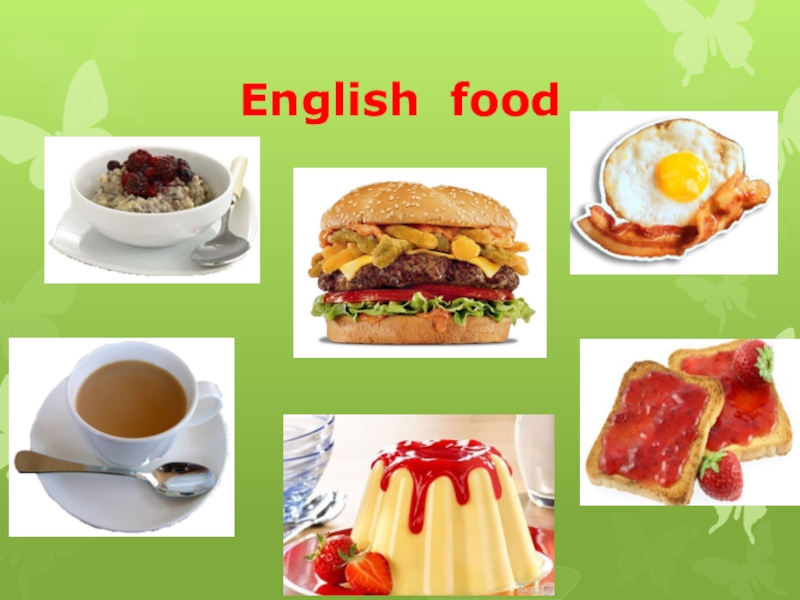 Пища язык. English food. Food на английском. English food проект английская еда. Презентация по еде по английскому 5 класс.