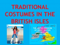 Презентация по английскому языку Национальные костюмы Британских островов