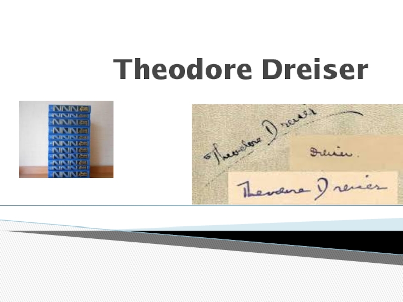 Реферат: Theodore DreiserS
