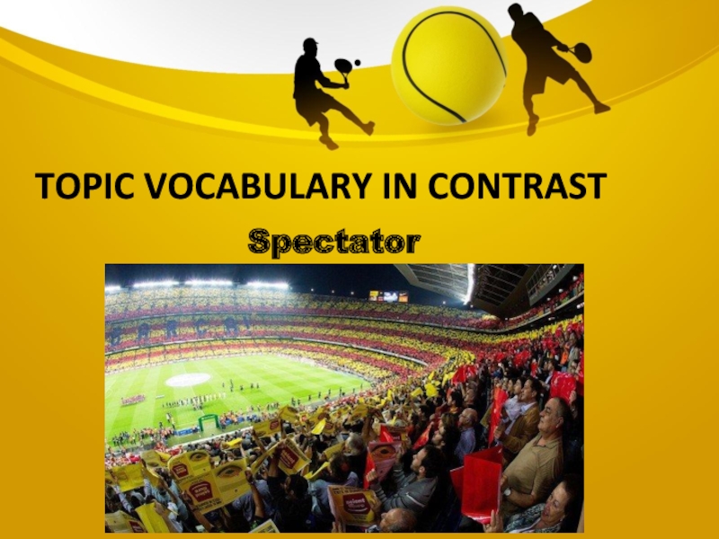 Topic vocabulary in contrastSpectator