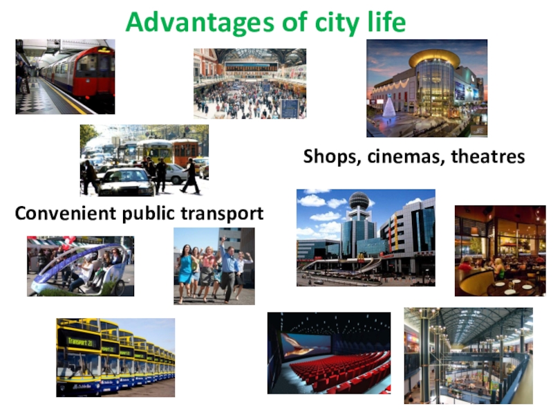 Convenient public. Advantages of City Life. Advantages of City. City Life ppt.