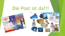 Презентация по немецкому языку на тему Die Post ist da! (2 класс)