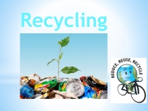 Презентация по английскому языку на тему Переработка отходов