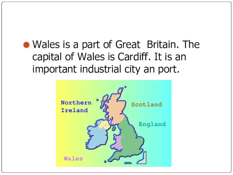 Wales is a part of Great  Britain. The capital of Wales is Cardiff. It is an important industrial city an port.