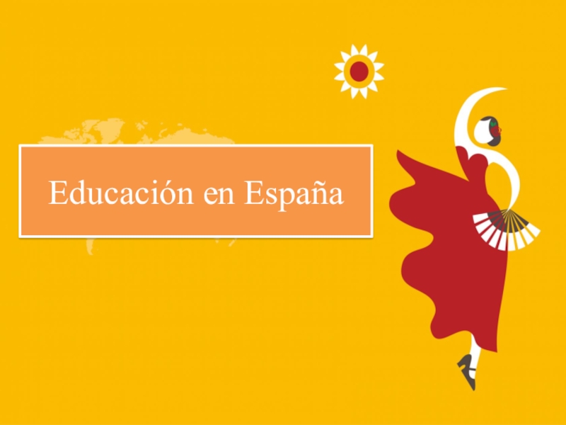 Презентация Презентация по испанскому языку Образование в Испании