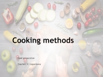Презентация к уроку английского языка Cooking methods (6 класс)