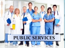 Презентация по английскому языку на тему Общественные услуги