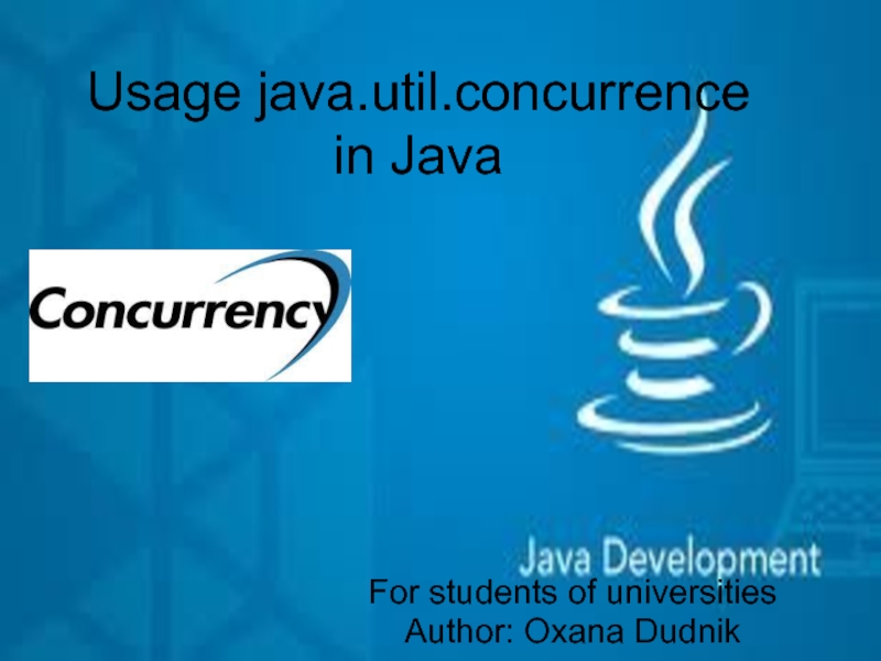 Презентация Usage concurrency in Java.