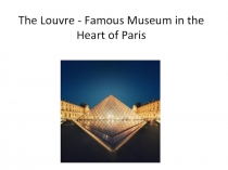 Презентация по английскому языку The Louvre (6 класс)