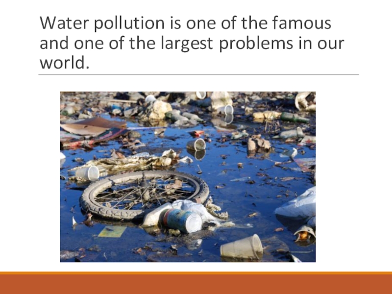 Worlds biggest problem. Forms Water pollution. Water pollution threatens Pond Life презентация. Water pollution topic. Problems in our World.