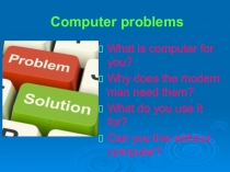 Презентация по английскому языку на тему Computer problems
