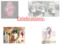 Презентация к уроку английского языка по теме Celebrations