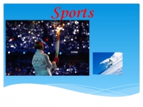 Презентация к уроку Спорт в жизни