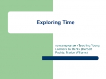 Презентация по английскому языку на тему Exploring Time (5 класс)