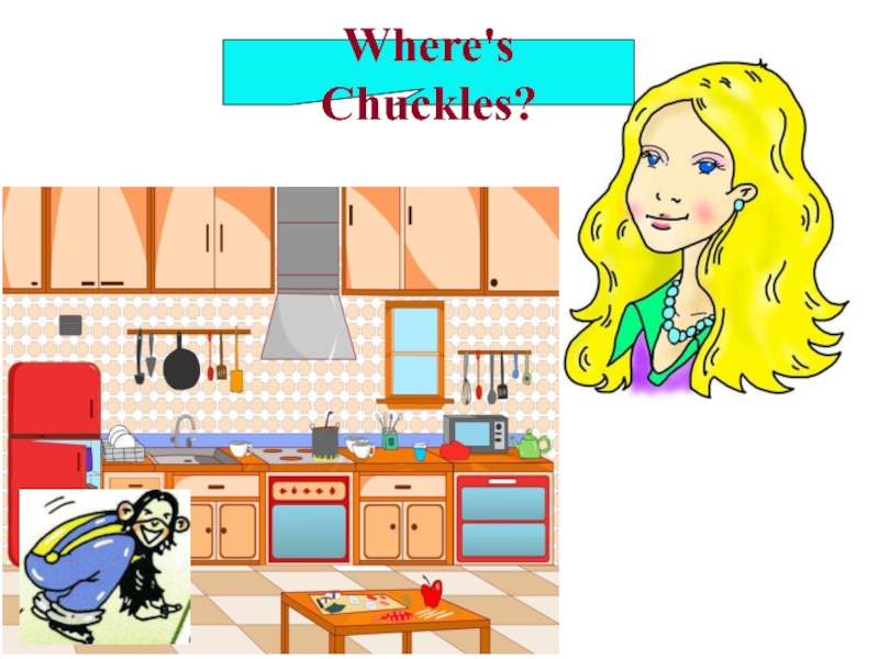 Where's Chuckles?