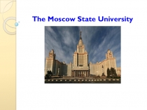 Презентация по английскому языку на тему The Moscow State University
