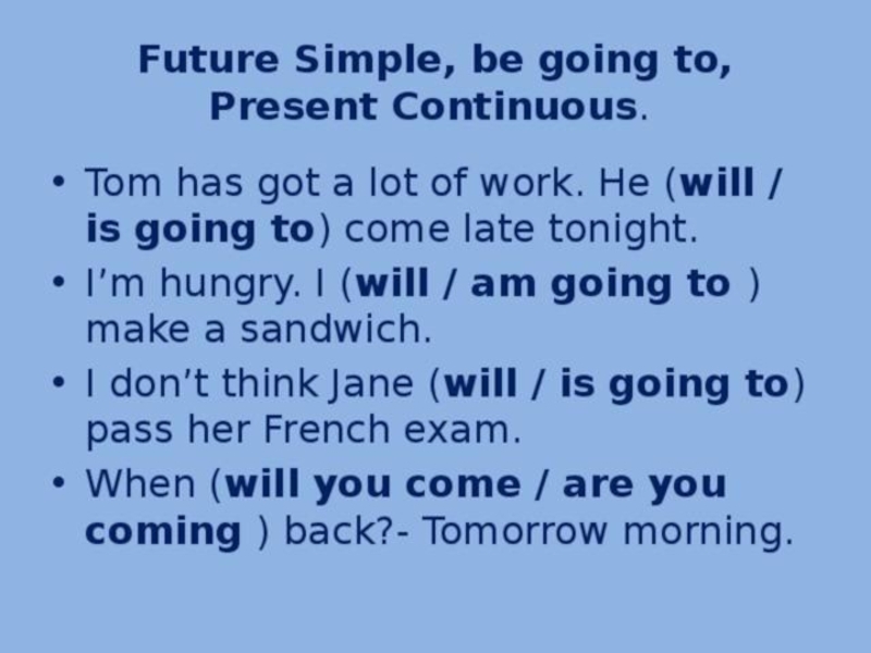 Future simple and continuous