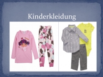 Презентация по немецкому языку на тему Kinderkleidung