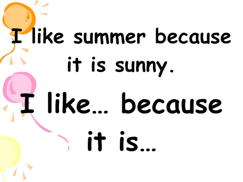 I like summer. I like Summer because. Текст i like Summer. Описание картинки i like the picture because.