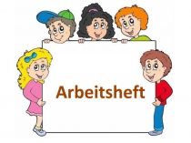 Презентация Arbeitsheft по немецкому языку для учащихся 2 класса