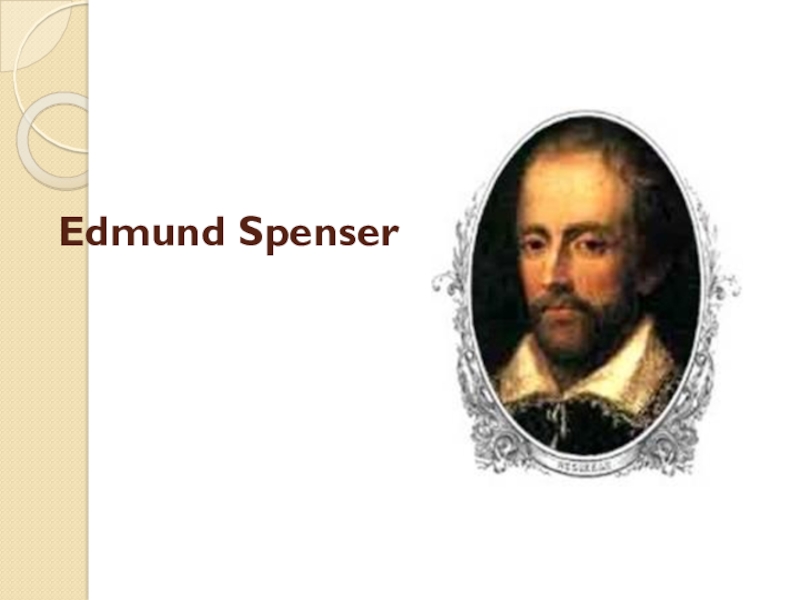 Презентация Презентация по англ. литературе на тему  Edmund Spencer