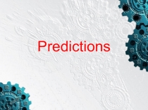 Презентация по английскому языку. Тема Прогнозы. УМК Английский в фокусе