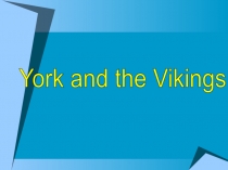 Презентация по английскому языку Ты поедешь в Йорк?