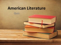 Quiz : American Literature 5-7 class