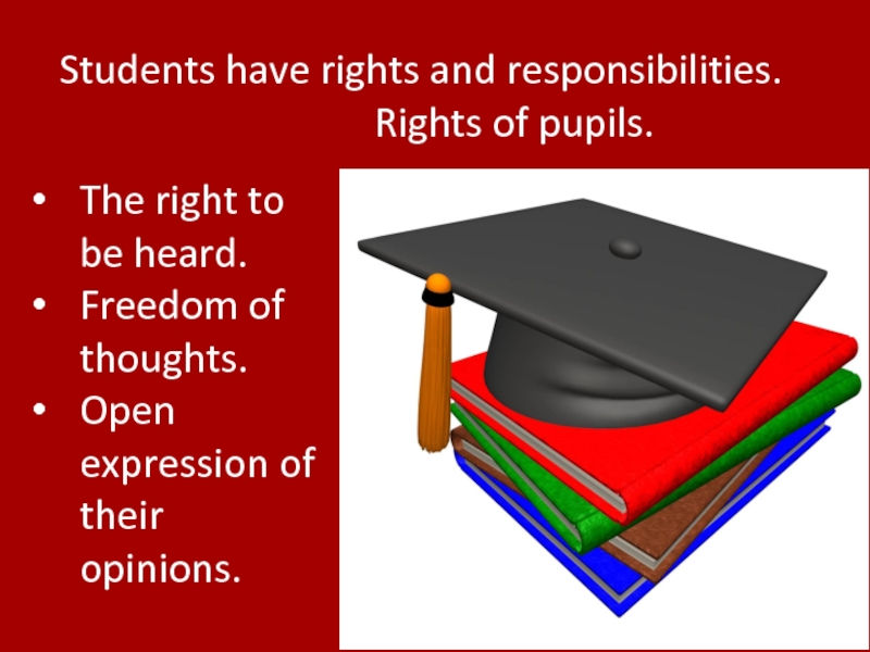 Students have rights and responsibilities.