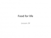 Презентация по английскому языку Food for life (3 класс)