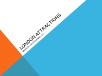 Презентация по английскому языку на тему London attractions
