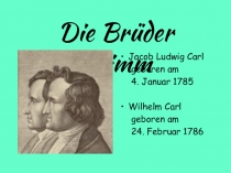 Презентация по немецкому языку на тему  Братья Гримм 5 класс