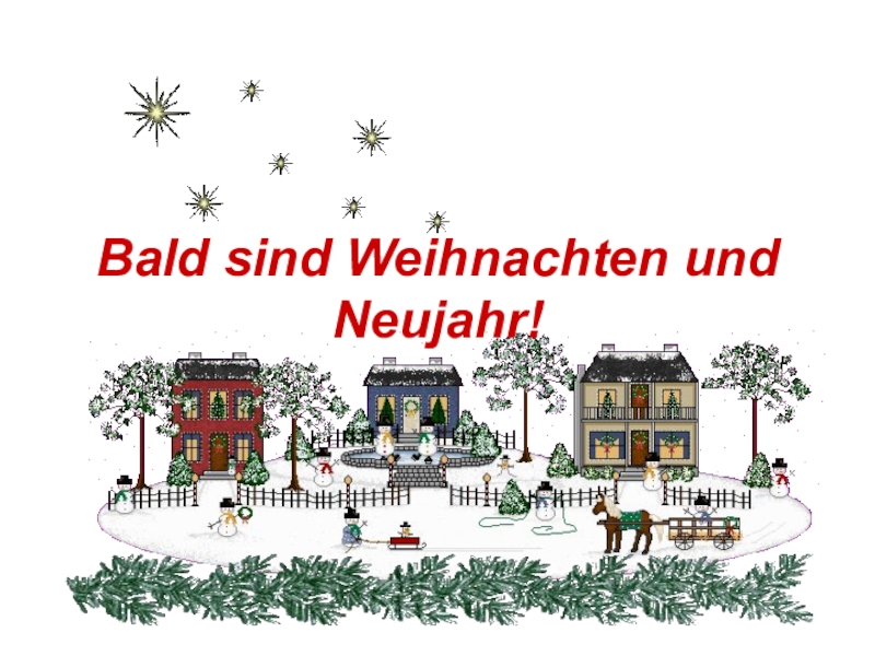Презентация Презентация по немецкому языку Скоро Новый год и Рождество!