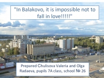 Презентация на английском языке В Балаково нельзя не влюбиться