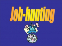 Презентация по английскому языку на тему job hunting