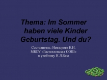 Im Sommer haben viele Kinder Geburtstag/ Und du?