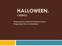 Презентация для учащихся 5 класса по теме Halloween