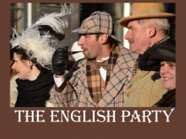 Презентация к внеклассному мероприятию The English Party