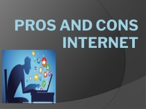 Презентация по английскому языку на тему The role of internet (9 класс)