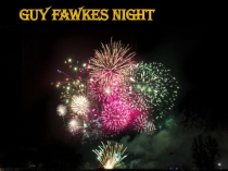 Презентация по английскому языку на тему Guy Fawkes Day (6 класс)