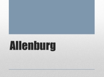 Презентация по английскому языку на тему Allenburg (6 класс)
