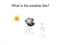 Презентация к уроку английского языка в 6 классе на тему What is the weather like? (УМК Кузовлев В.П.)