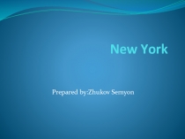 Презентация по английскому языку на тему Нью Йорк (6 класс)