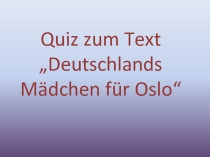Викторина Deutschlands Mädchen für Oslo