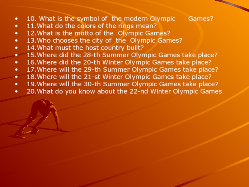 Презентация по английскому языку на тему Олимпийские Игры 10. What is the symbol of the modern Olympic 10. What is the symbol of the modern Olympic Games? 11.What do the colors