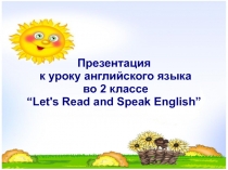 Презентация Let's read and speak English