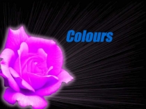 Ағылшын тілі пәнінен презентация The theme of the lesson:Colours