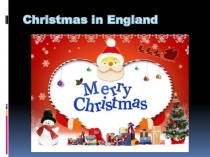 Презентация по английскому языку по теме Christmas in England 3 класс