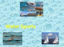 Презентация по английскому языку по теме Водные виды спорта (2-3класс)