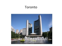 Презентация по английскому языку на тему Canadian cities. Toronto.